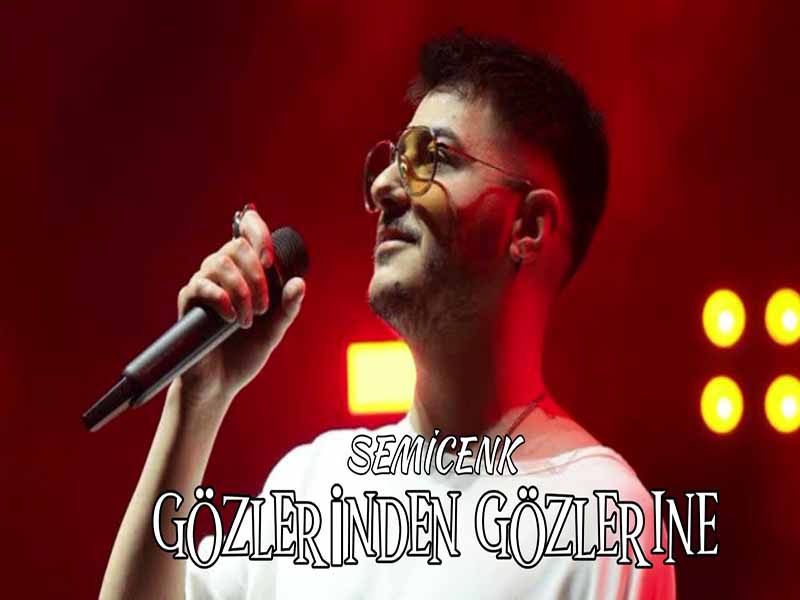 دانلود آهنگ ترکی Gözlerinden Gözlerine از Semicenk با متن و ترجمه