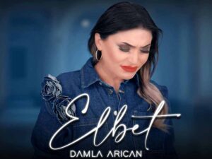 دانلود آهنگ ترکی Elbet از Damla Arıcan با متن و ترجمه