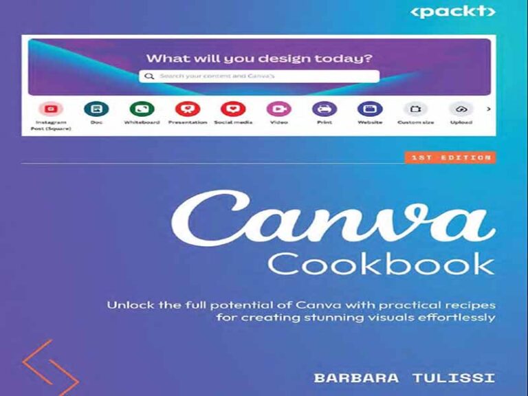 دانلود کتاب راهنمای Canva – پتانسیل کامل Canva را با دستور العمل های عملی برای ایجاد تصاویری خیره کننده بدون دردسر باز کنید