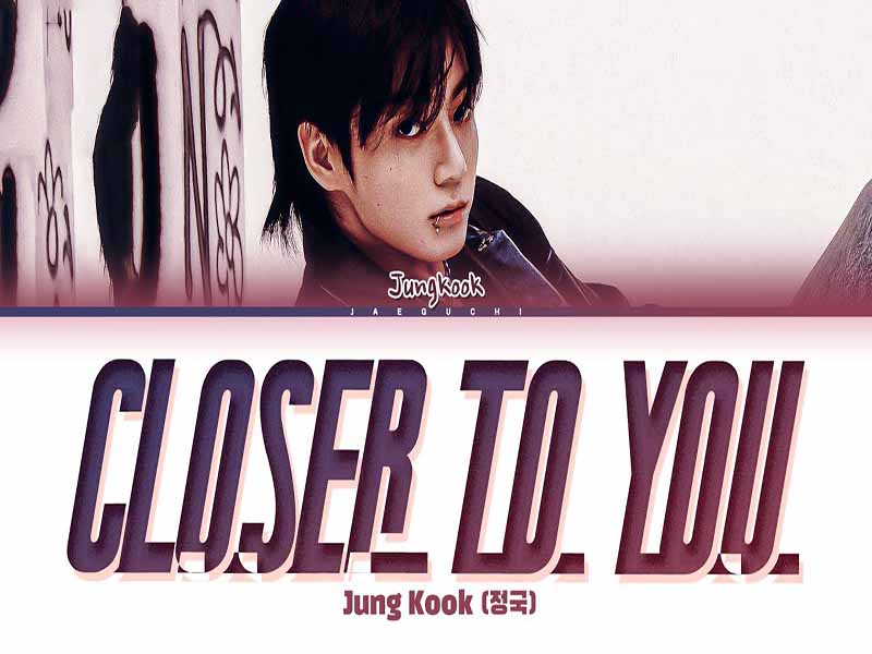 دانلود آهنگ Closer To You از Jung Kook و Major Lazer با متن و ترجمه