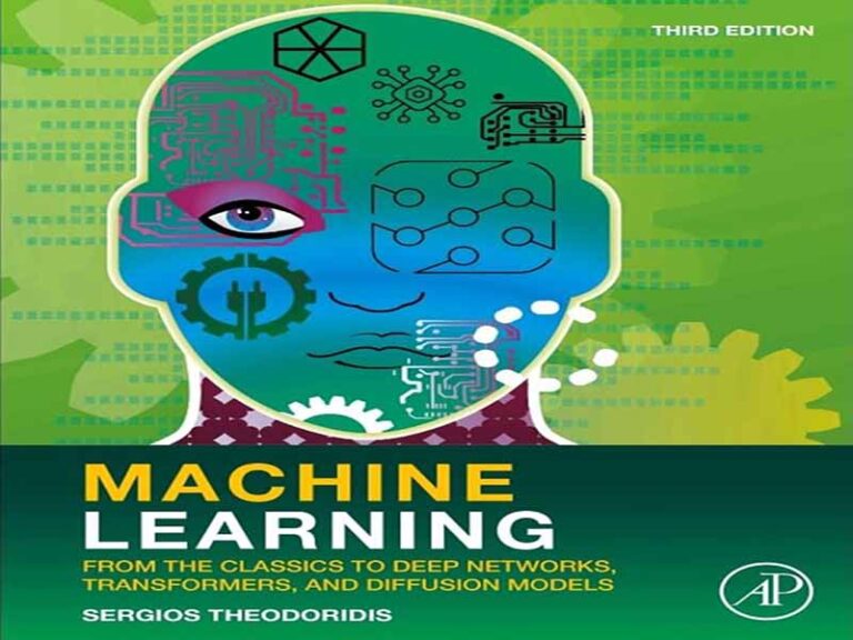 دانلود کتاب یادگیری ماشینی از کلاسیک تا شبکه های عمیق، ترانسفورماتورها و مدل های انتشار