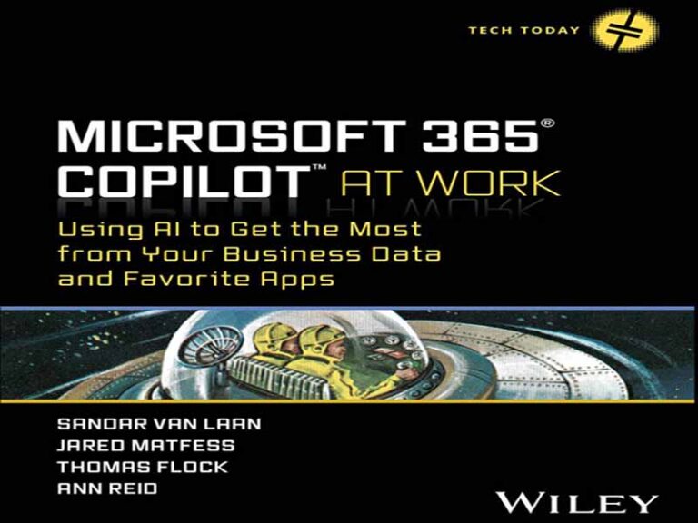 دانلود کتاب Microsoft 365 Copilot در محل کار – استفاده از هوش مصنوعی برای استفاده بیشتر از داده های کسب و کار و برنامه های مورد علاقه