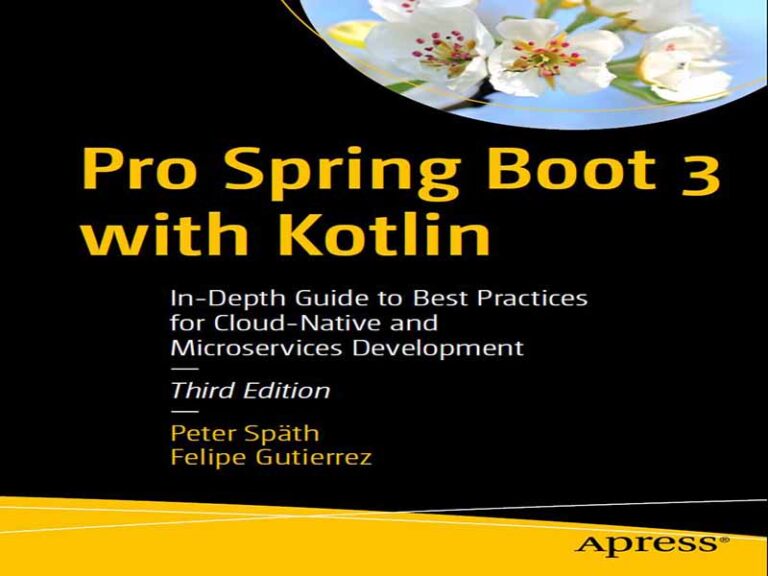 دانلود کتاب Pro Spring Boot 3 با Kotlin – راهنمای عمیق بهترین روش ها برای توسعه Cloud-Native و Microservices