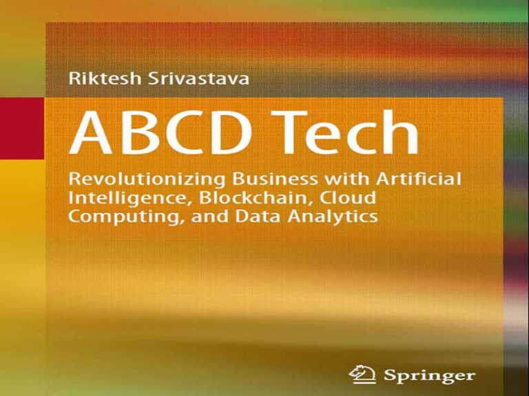 دانلود کتاب ABCD Tech – انقلابی در تجارت با هوش مصنوعی، بلاک چین، محاسبات ابری و تجزیه و تحلیل داده ها