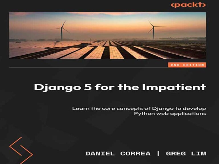 دانلود کتاب Django 5 برای افراد بی‌صبر – مفاهیم اصلی جنگو را برای توسعه برنامه‌های وب پایتون بیاموزید