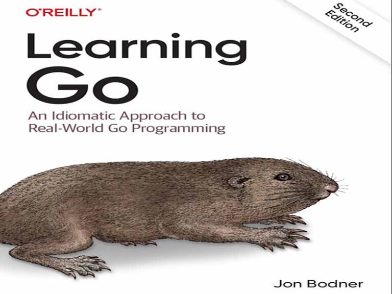 دانلود کتاب آموزش Go – یک رویکرد اصطلاحی به برنامه نویسی Go در دنیای واقعی، ویرایش دوم
