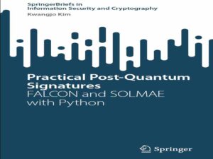 دانلود کتاب امضاهای کاربردی پساکوانتومی – FALCON و SOLMAE با پایتون