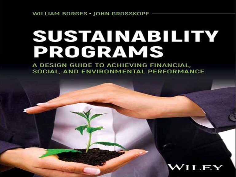 دانلود کتاب برنامه‌های پایداری – راهنمای طراحی برای دستیابی به عملکرد مالی، اجتماعی و زیست‌محیطی