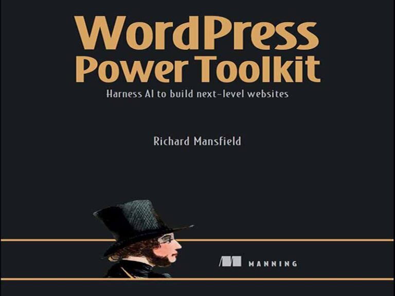 دانلود کتاب جعبه ابزار قدرتمند وردپرس (WordPress)- مهار هوش مصنوعی برای ساخت وب‌سایت‌های سطح بالا