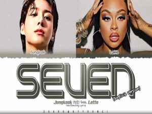 دانلود آهنگ Seven (Explicit Ver.) از Jung Kook و Latto با متن و ترجمه