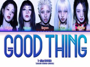 دانلود آهنگ کره‌ای Good Thing از I-DLE با متن و ترجمه