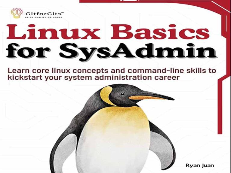 دانلود کتاب مبانی لینوکس برای SysAdmin – مفاهیم اصلی لینوکس و مهارت‌های خط فرمان را برای شروع حرفه مدیریت سیستم خود بیاموزید