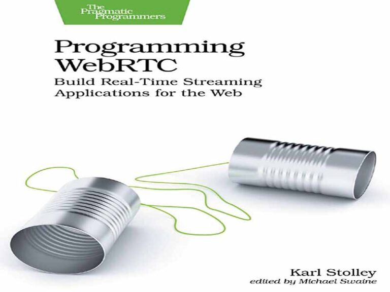 دانلود کتاب برنامه‌نویسی WebRTC – ساخت برنامه‌های پخش زنده بلادرنگ برای وب