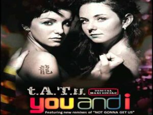 دانلود آهنگ You and I از t.A.T.u با متن و ترجمه