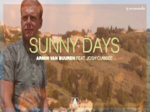 دانلود آهنگ Sunny Days از Armin van Buuren و Josh Cumbee با متن و ترجمه