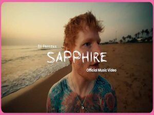 دانلود آهنگ هندی انگلیسی Sapphire از Ed Sheeran با متن و ترجمه