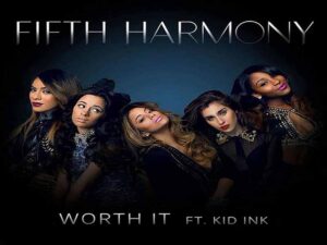 دانلود آهنگ Worth It از Fifth Harmony و Kid Ink با متن و ترجمه
