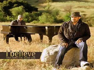 دانلود آهنگ I Believe از Irfan Makki و Maher Zain با متن و ترجمه