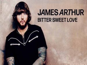 دانلود آهنگ Bitter Sweet Love از James Arthur با متن و ترجمه