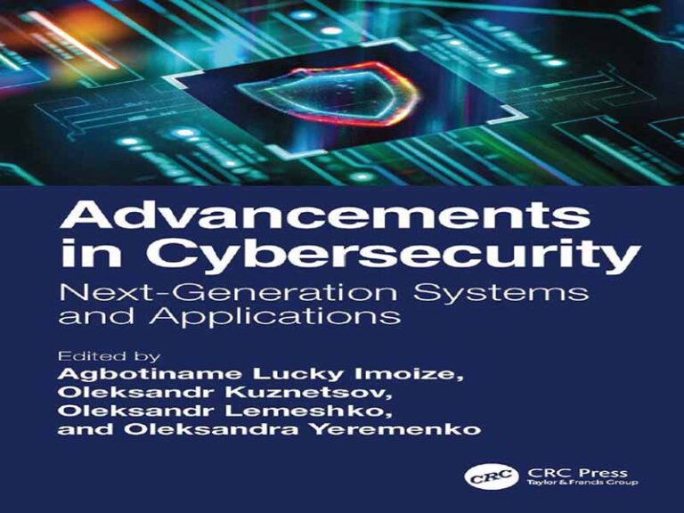 دانلود کتاب پیشرفت‌ها در امنیت سایبری – سیستم‌ها و برنامه‌های کاربردی نسل بعدی