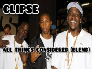 دانلود آهنگ All Things Considered از Clipse و The Dream و Pharrell Williams با متن و ترجمه