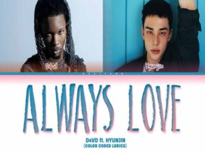 دانلود آهنگ Always Love از d4vd و Hyunjin(Stray Kids) با متن و ترجمه