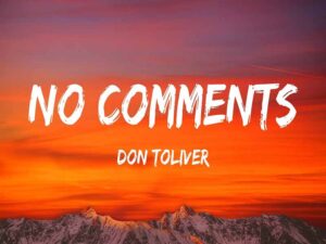 دانلود آهنگ NO COMMENTS از Don Toliver با متن و ترجمه