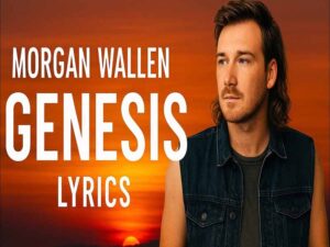 دانلود آهنگ Genesis از Morgan Wallen با متن و ترجمه