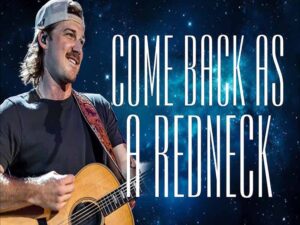 دانلود آهنگ Come Back As A Redneck از Morgan Wallen و HARDY با متن و ترجمه