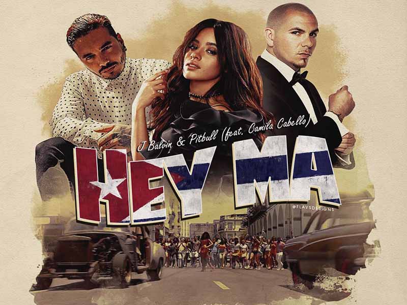 دانلود آهنگ Hey Ma از Pitbull و J Balvin و Camila Cabello با متن و ترجمه