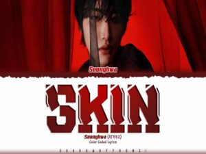 دانلود آهنگ کره‌ای Skin از SEONGHWA (ATEEZ) با متن و ترجمه
