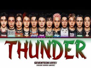 دانلود آهنگ کره‌ای THUNDER از SEVENTEEN با متن و ترجمه