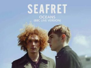 دانلود آهنگ Oceans از Seafret با متن و ترجمه