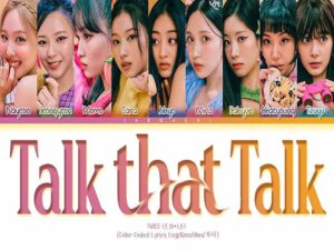 دانلود آهنگ Talk that Talk از TWICE با متن و ترجمه