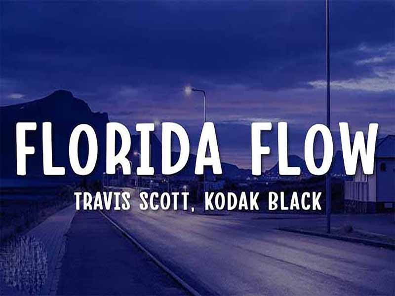 دانلود آهنگ FLORIDA FLOW از Travis Scott و Kodak Black با متن و ترجمه