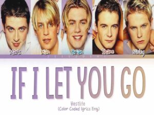دانلود آهنگ If I Let You Go از WestLife با متن و ترجمه