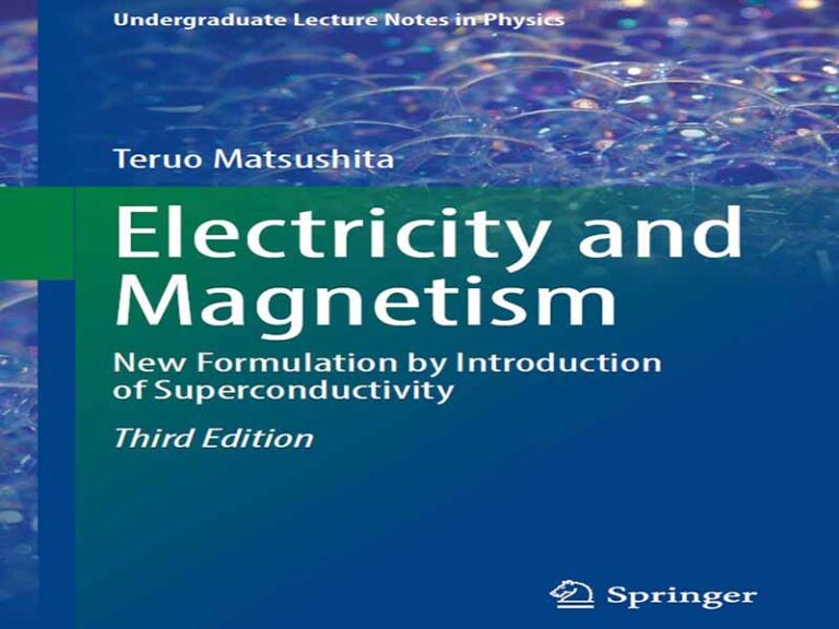 دانلود کتاب الکتریسیته و مغناطیس، فرمول‌بندی جدید با معرفی ابررسانایی