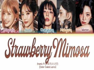 دانلود آهنگ کره‌ای Strawberry Mimosa از fromis_9 با متن و ترجمه