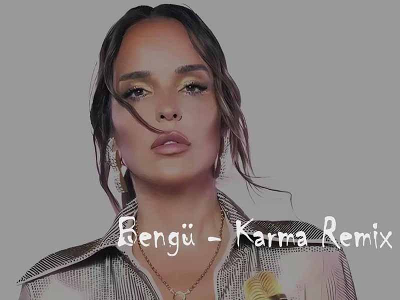 دانلود آهنگ ترکی Karma از Bengü با متن و ترجمه