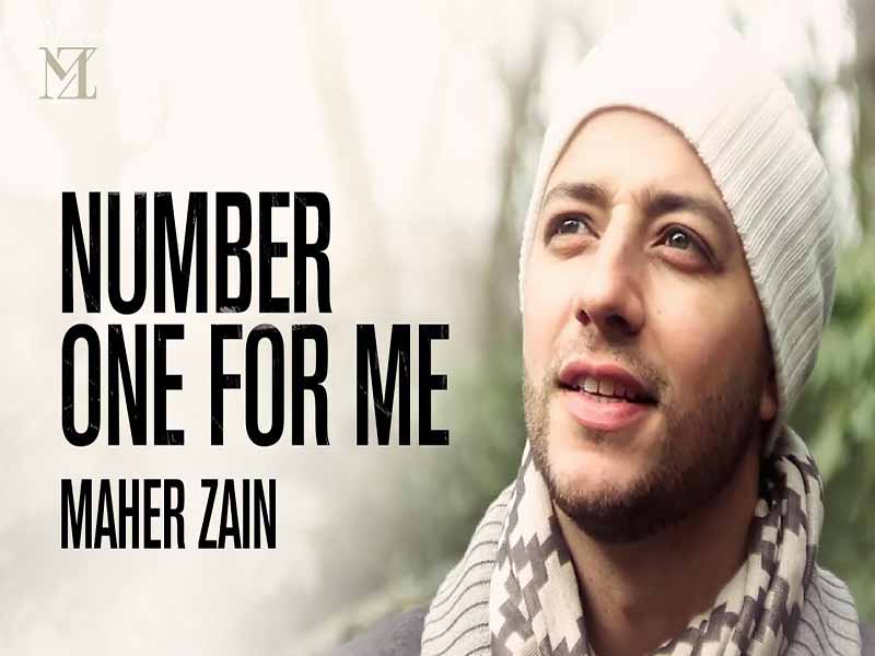 دانلود آهنگ Number One For Me از Maher Zain با متن و ترجمه