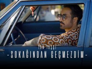 دانلود آهنگ ترکی Tan Taşçı از Sokağından Geçmezdim با متن و ترجمه