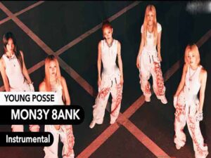 دانلود آهنگ کره ای MON3Y 8ANK از YOUNG POSSE با متن و ترجمه