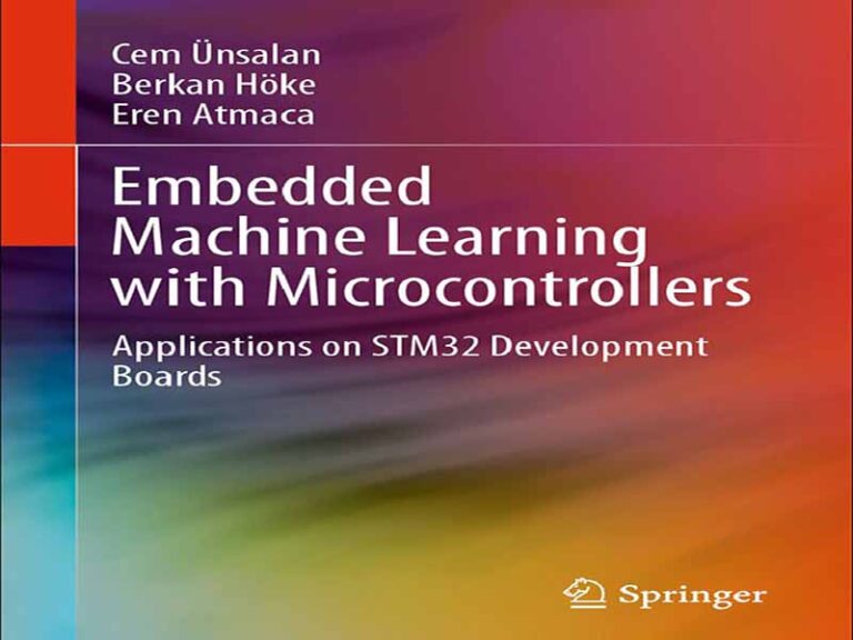 دانلود کتاب یادگیری ماشین توکار با میکروکنترلرها – کاربردها در بردهای توسعه STM32