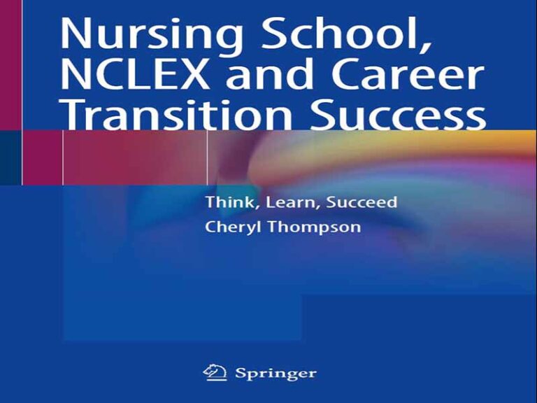 دانلود کتاب دانشکده پرستاری، NCLEX و موفقیت در گذار شغلی، فکر کن، یاد بگیر، موفق شو