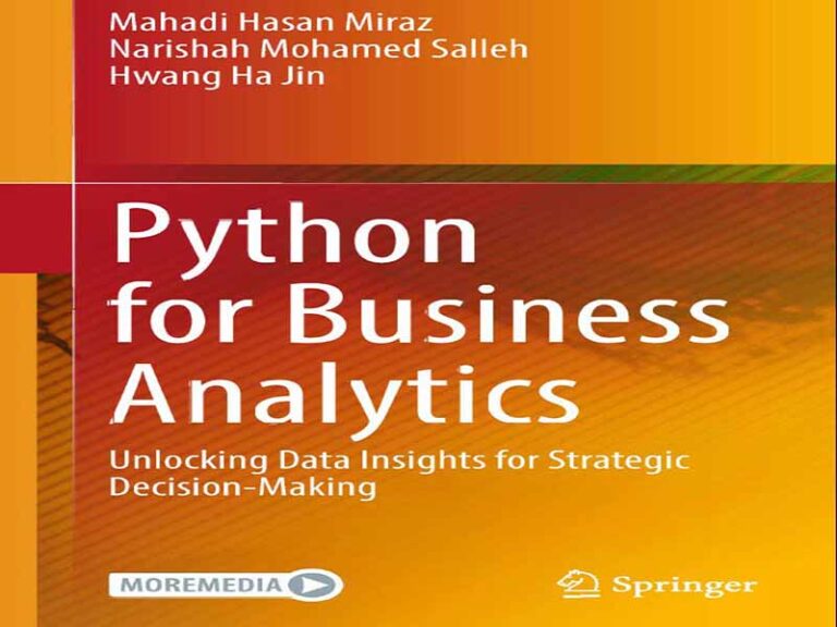 دانلود کتاب پایتون برای تحلیل کسب و کار- باز کردن بینش‌های داده‌ای برای تصمیم‌گیری استراتژیک