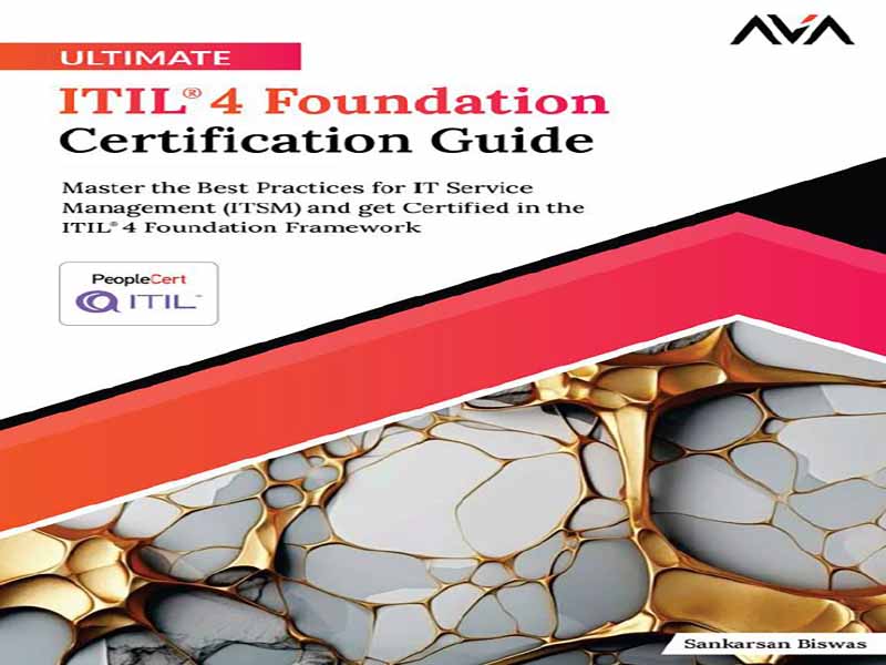 دانلود کتاب راهنمای جامع گواهینامه پایه ITIL® 4 – تسلط بر بهترین شیوه‌ها برای مدیریت خدمات فناوری اطلاعات