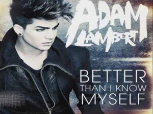 دانلود آهنگ Better Than I Know Myself از Adam Lambert با متن و ترجمه
