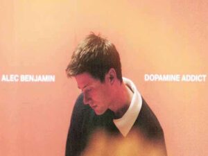 دانلود آهنگ Dopamine Addict از Alec Benjamin با متن و ترجمه