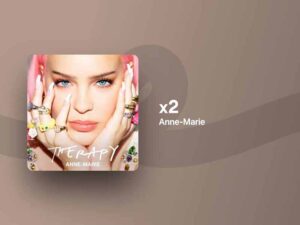 دانلود آهنگ x2 از Anne Marie با متن و ترجمه