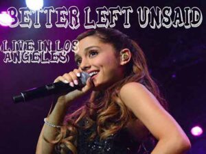 دانلود آهنگ Better Left Unsaid از Ariana Grande با متن و ترجمه